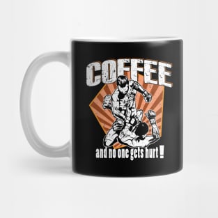 Coffee And No One Gets Hurt! Mug